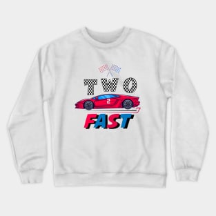 Two Fast 2 Curious - Pit Crew Birthday day Gifts T-Shirt Crewneck Sweatshirt